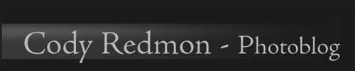 Cody Redmon: Photoblog